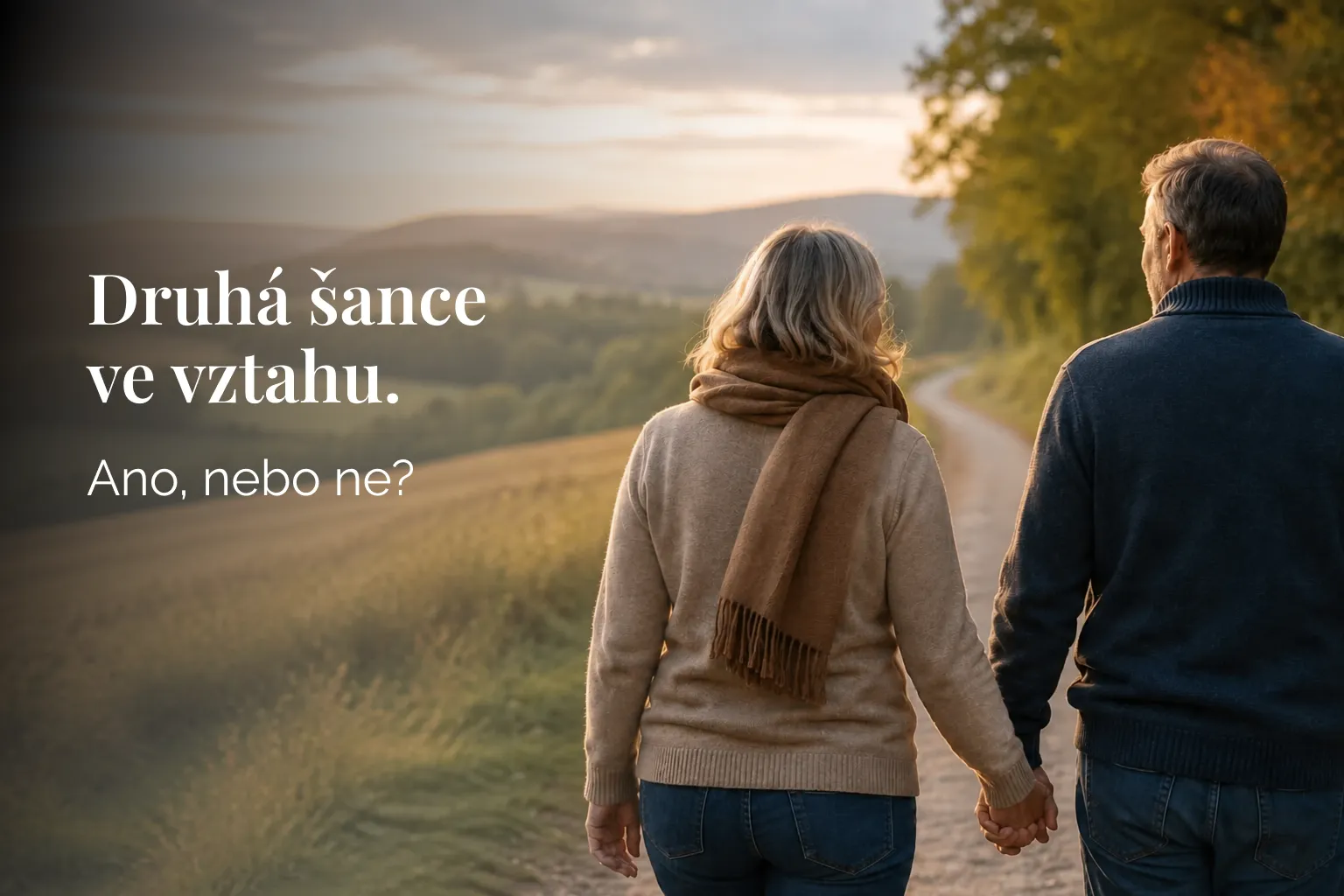 Druhá šance ve vztahu. Ano, nebo ne?